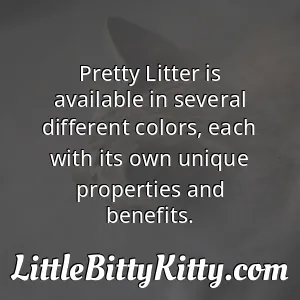 Pretty Litter is available in several different colors, each with its own unique properties and benefits.