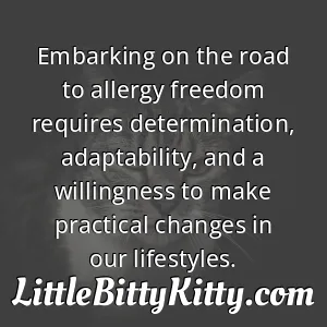 Embarking on the road to allergy freedom requires determination, adaptability, and a willingness to make practical changes in our lifestyles.
