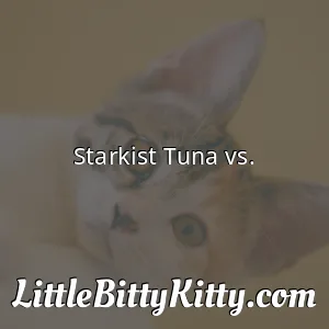 Starkist Tuna vs.