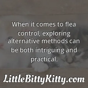 When it comes to flea control, exploring alternative methods can be both intriguing and practical.