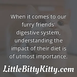 When it comes to our furry friends' digestive system, understanding the impact of their diet is of utmost importance.