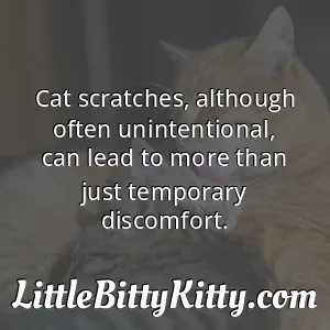 Cat scratches, although often unintentional, can lead to more than just temporary discomfort.